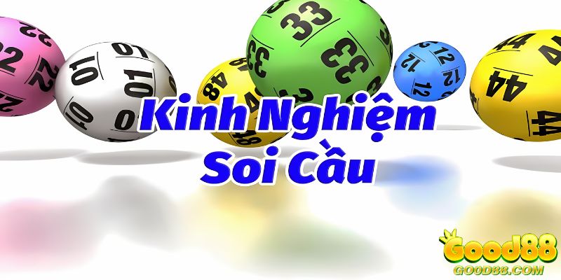 Kinh nghiệm soi cầu Good88 bật mí từ các cao thủ